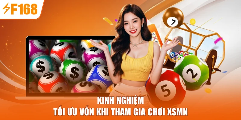 Kinh nghiệm tối ưu vốn khi tham gia chơi XSMN